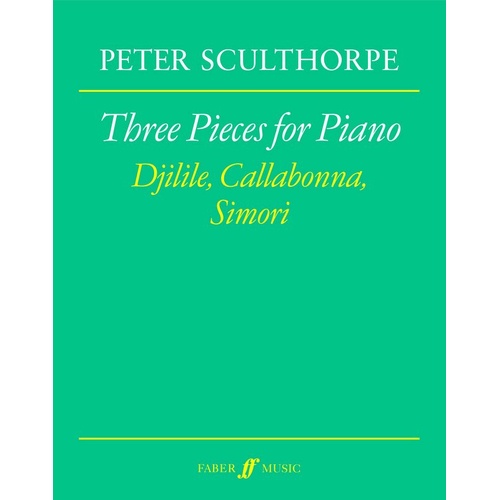 Sculthorpe - Three Pieces for Piano, Advanced Level, Faber Music, 24 Pages
