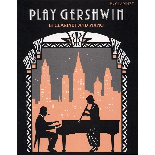 Play Gershwin for Clarinet and Piano - Arranged by Alan Gout, Published by Faber Music, 32 Pages
