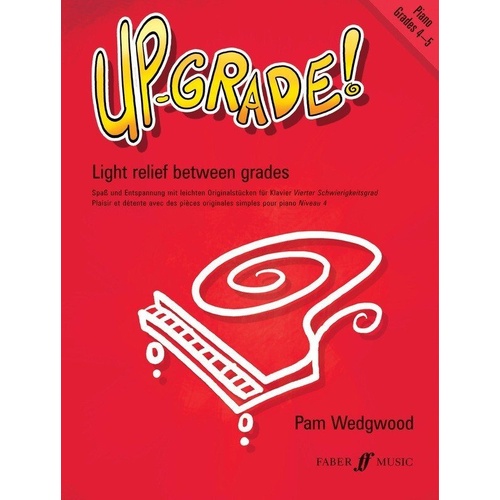 Up-Grade! Piano Grades 4-5 by Pam Wedgwood, Faber Music, 24 pages