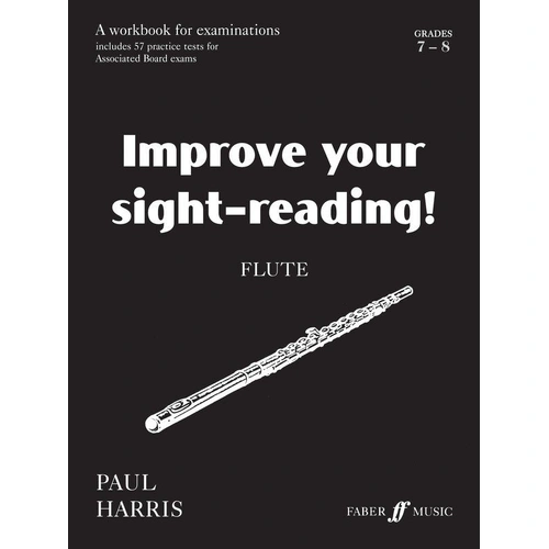 Improve Your Sight Reading! Flute 7-8 by Paul Harris, Faber Music, 24 pages, Woodwind Series