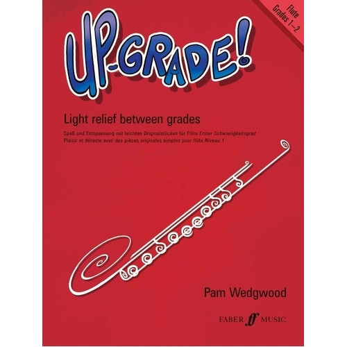 Up-Grade! Flute Grades 1-2 by Pam Wedgwood, Publisher: Faber Music, 32 Pages, Woodwind > Flute