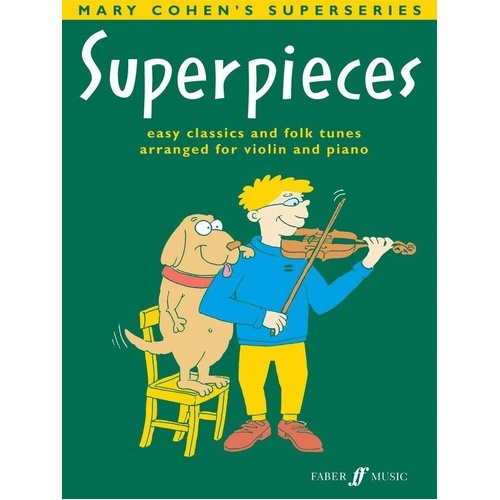 Superpieces Violin and Piano by Mary Cohen, 36 Pages, Faber Music, Classic and Folk Tunes for Grade 1-2 Standard