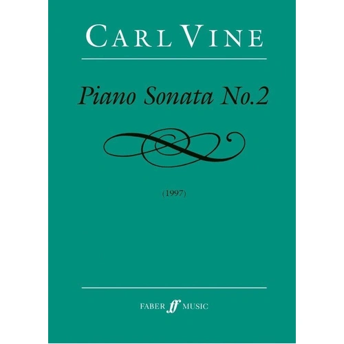 Vine Piano Sonata No. 2 by Carl Vine, Faber Music, 52 Pages