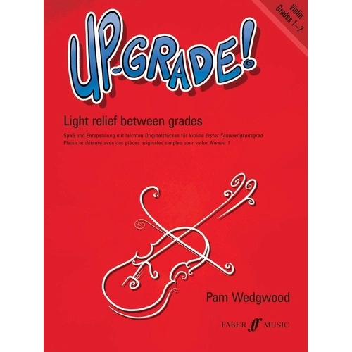 Up-Grade! Violin Grades 1-2 by Pam Wedgwood, Faber Music, 40 Pages, Suitable for Violin Students Transitioning Between Grades