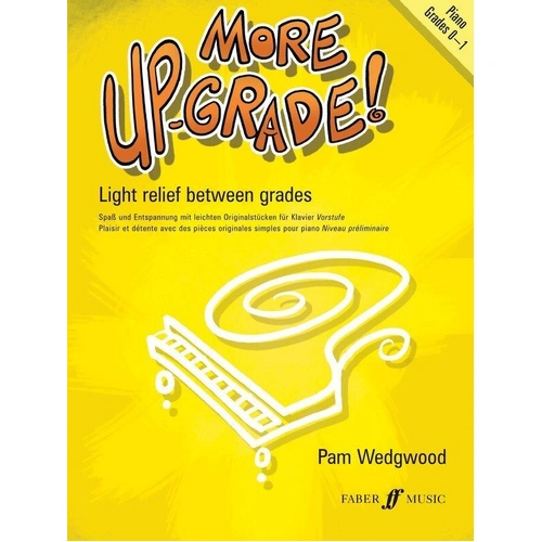 More Up-Grade! Piano Grades 0-1 by Pam Wedgwood, 24 Pages, Faber Music