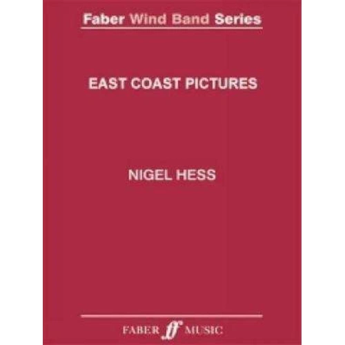 East Coast Pictures for Concert Band by Nigel Hess - Faber Wind Band Series
