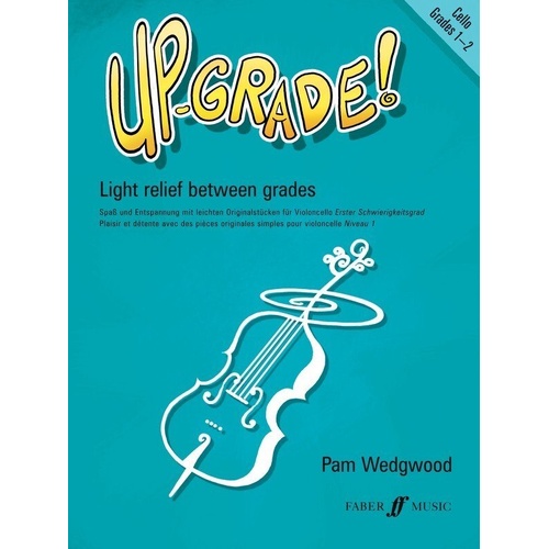 Up-Grade! Cello Grades 1-2 by Pam Wedgwood, Faber Music, 40 Pages