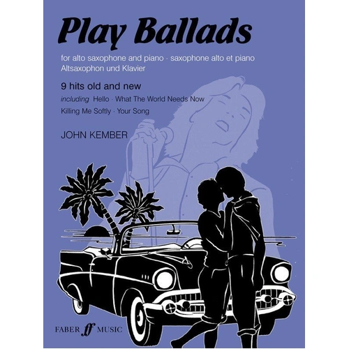 Play Ballads for Alto Saxophone and Piano by John Kember, 48 Pages, Faber Music