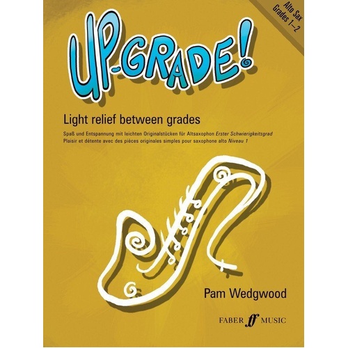 Up-Grade! Alto Saxophone Grades 1-2 by Pam Wedgwood, 32 Pages, Faber Music