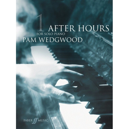 After Hours Book 1 Piano Grade 3-5 by Pam Wedgwood, 32 Pages, Faber Music