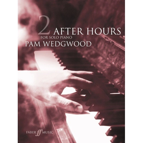 After Hours Book 2 for Grade 4-6 Pianists by Pam Wedgwood