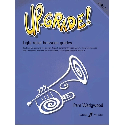 Up-Grade! Trumpet Grades 2-3 by Pam Wedgwood, Faber Music, 40 Pages