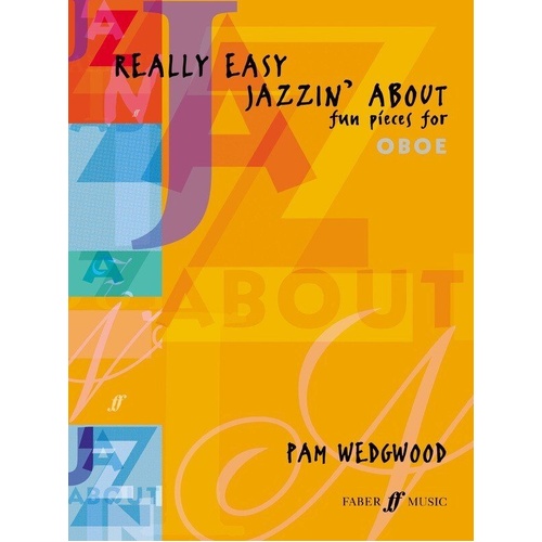 Really Easy Jazzin' About Oboe/Piano by Pam Wedgwood, 32 Pages, Contemporary Styles, Beginner Friendly, Faber Music
