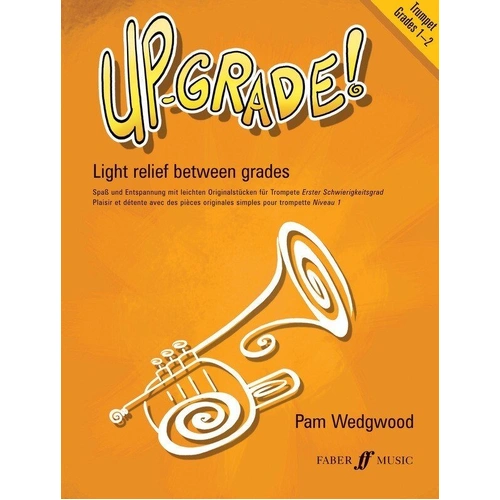 Up-Grade! Trumpet Grades 1-2 by Pam Wedgwood, Faber Music, 36 Pages