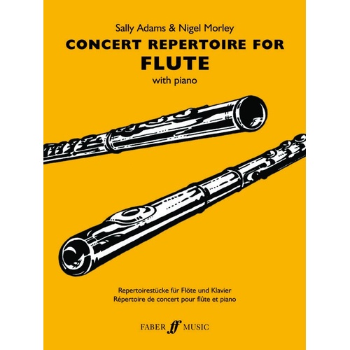 Concert Repertoire for Flute and Piano by Sally Adams and Nigel Morley, Faber Music, 56 Pages, Grade 4-7