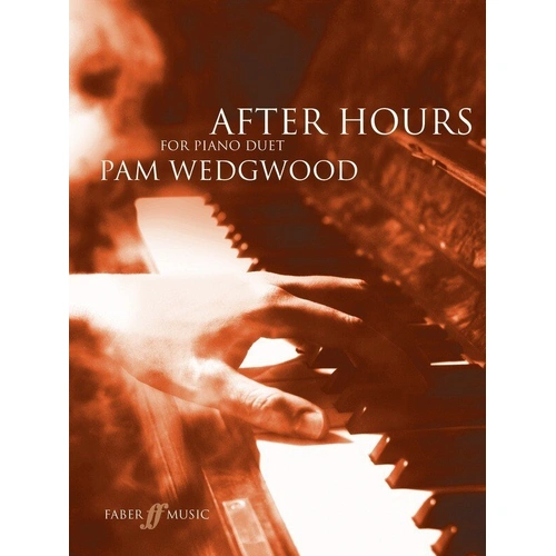After Hours Piano Duets by Pam Wedgwood, 32 Pages, Piano Duet Format, Faber Music