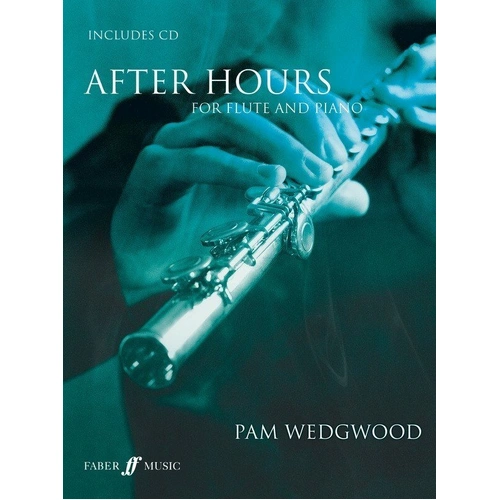 After Hours for Flute BK/CD by Pam Wedgwood - 8 Original Pieces with Piano Accompaniment and Backing Tracks