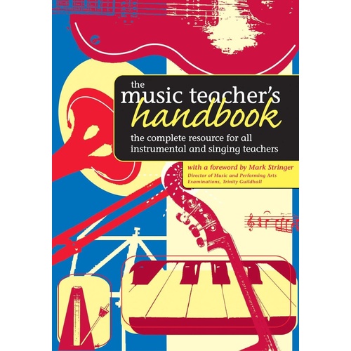 Music Teacher's Handbook: A Practical Guide for Instrumental and Singing Teachers