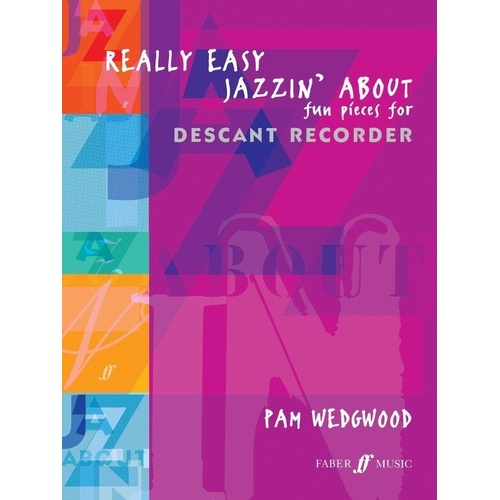 Really Easy Jazzin' About Fun Pieces for Recorder by Pam Wedgwood, 32 Pages, Faber Music, Woodwind, Beginner Level