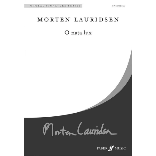 O Nata Lux SATB Choral Motet by Morten Lauridsen - Faber Music, 8 Pages