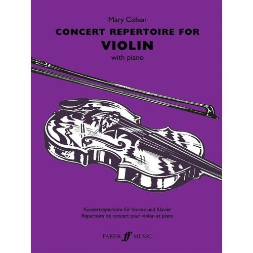 Concert Repertoire for Violin by Mary Cohen, Faber Music, 56 pages, Grade 4-7 standard, includes ABRSM and Trinity College selected pieces.