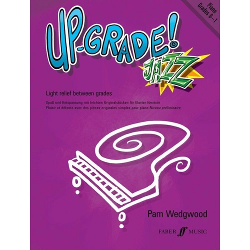 Up-Grade! Jazz Piano Grades 0-1 by Pam Wedgwood, Faber Music, 24 Pages