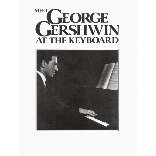 Meet George Gershwin at the Keyboard - Piano Solos by George Gershwin, 44 Pages, Faber Music