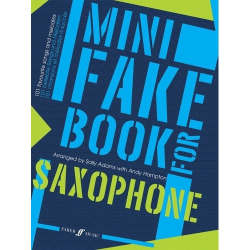 Mini Fake Book for Saxophone - 101 Songs, 72 Pages, Arranged by Sally Adams & Paul Harris, Faber Music, Grades 1-5, Melody & Chord Symbols
