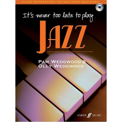 It's Never Too Late To Play Jazz + CD