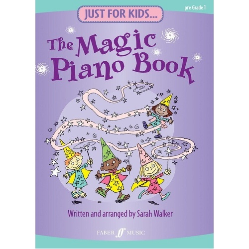 Just For Kids Magic Piano Book by Sarah Walker