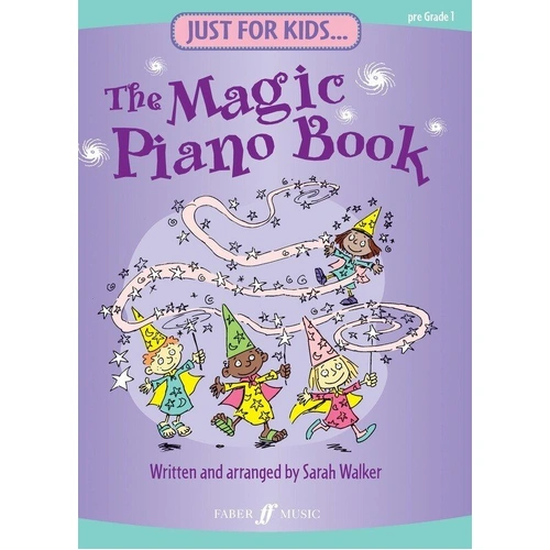 Just for Kids Magic Piano Book by Sarah Walker