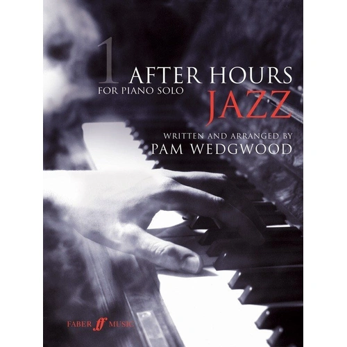 After Hours Jazz 1 for Piano by Pam Wedgwood, 32 Pages, Faber Music, Grade 3-5