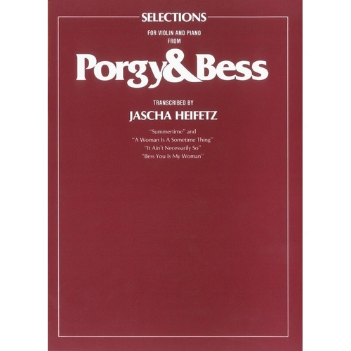 Porgy & Bess Selections for Violin and Piano by George Gershwin, Arranged by Jascha Heifetz, 32 Pages, Faber Music