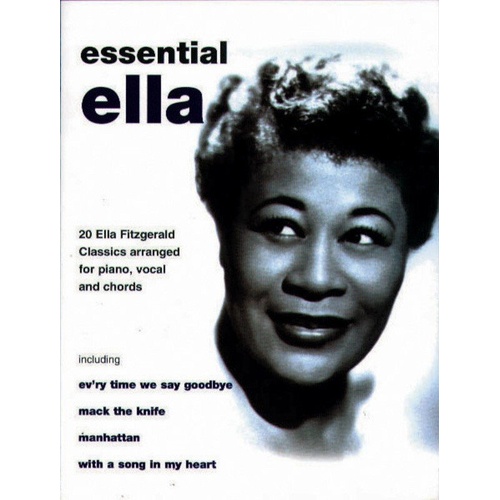 Essential Ella Songbook for Voice, Piano, and Guitar - 20 Classic Songs by Ella Fitzgerald, 88 Pages, Published by IMP