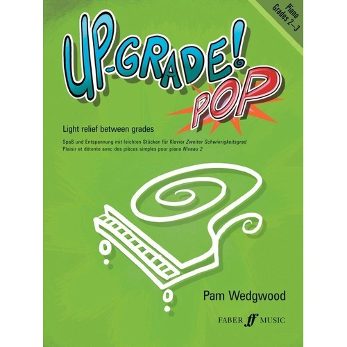 Up-Grade Pop Piano Grades 2-3 by Pam Wedgwood, Faber Music, 24 pages