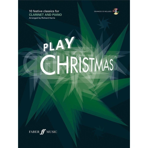 Play Christmas Clarinet - 10 Festive Favorites with Backing Tracks for Intermediate Players