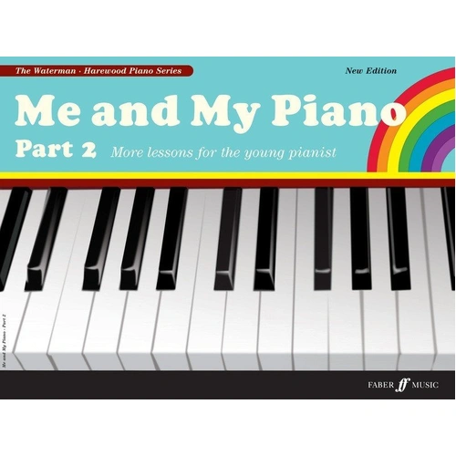Me and My Piano Part 2 by Fanny Waterman and Marion Harewood, 48 pages, full color, includes duets and new music concepts for piano learners.