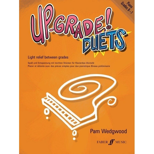 Up-Grade! Piano Duets Grades 0-1 by Pam Wedgwood, Faber Music, 24 pages, includes popular classics and original pieces.