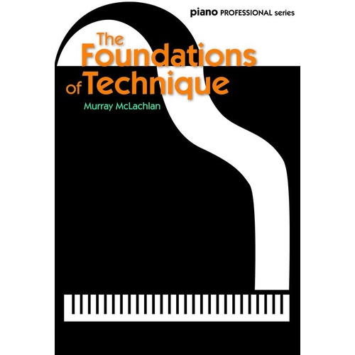 Foundations of Technique by Murray McLachlan - Piano Method Book, 120 Pages, Faber Music