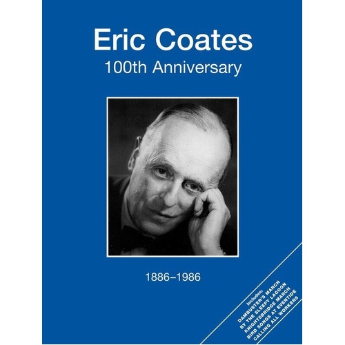 Eric Coates 100th Anniversary Piano & Vocal Songbook