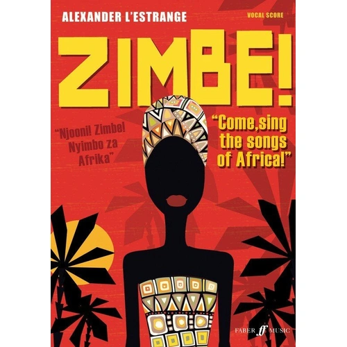 Zimbe! Come Sing the Songs of Africa - Choral Fusion by Alexander L'Estrange, SATB & Children's Choir, 88 Pages, Faber Music