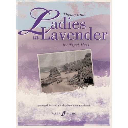 Ladies in Lavender Violin with Piano Accompaniment, Grade 6, Composed by Nigel Hess, 12 Pages, Faber Music