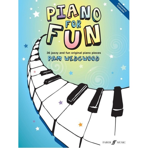 Piano for Fun Elementary Collection by Pam Wedgwood, 48 Pages, Faber Music
