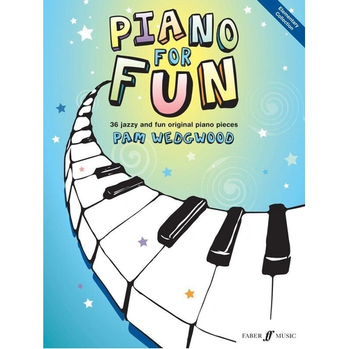 Piano for Fun Elementary Collection by Pam Wedgwood, 48 pages, ideal for recital repertoire and jazz style playing.