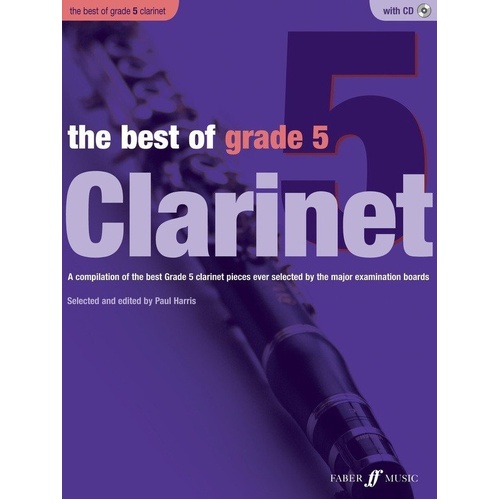 Best of Grade 5 Clarinet by Paul Harris, Faber Music, 64 Pages, Includes CD and Practice Tips