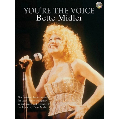You're the Voice: Bette Midler PVG Songbook with CD - 10 Classic Hits for Piano, Voice, and Guitar