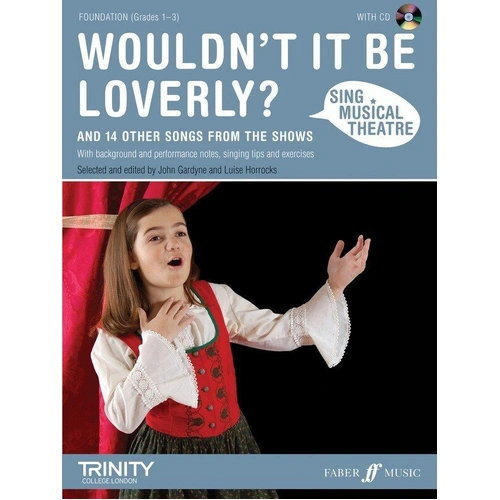 Sing Musical Theatre: Wouldn't It Be Loverly? Piano & Vocal Songbook
