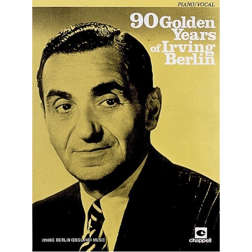 90 Golden Years of Irving Berlin Piano & Vocal Songbook