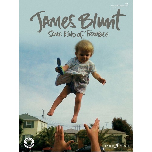 James Blunt - Some Kind of Trouble Songbook for Piano, Vocal & Guitar