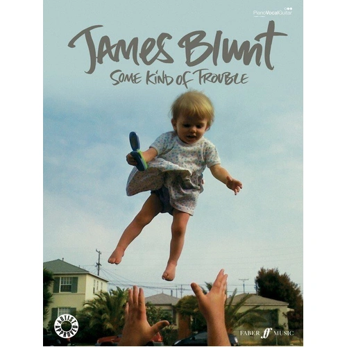 James Blunt - Some Kind of Trouble Songbook for Piano, Vocal & Guitar